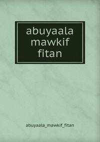 abuyaala mawkif fitan