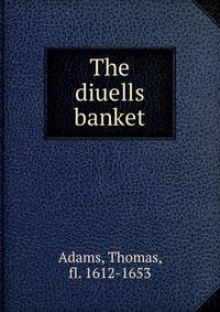 The diuells banket