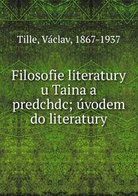 Filosofie literatury u Taina a predchdc; ?vodem do literatury