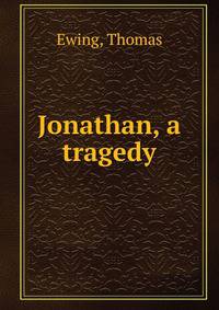 Jonathan, a tragedy