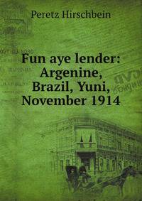 Fun aye lender: Argenine, Brazil, Yuni, November 1914