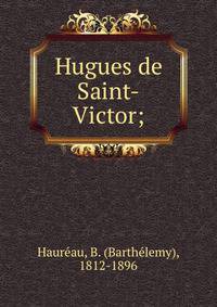 Hugues de Saint-Victor;
