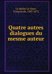 Quatre autres dialogues du mesme auteur