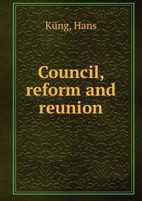 Council, reform and reunion
