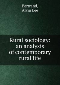 Rural sociology: an analysis of contemporary rural life