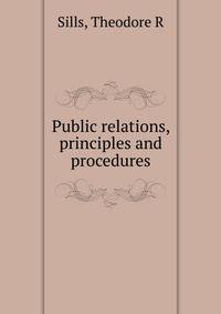 Public relations, principles and procedures