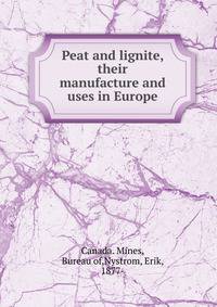 Peat and lignite, their manufacture and uses in Europe