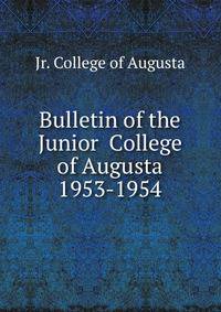 Bulletin of the Junior College of Augusta 1953-1954