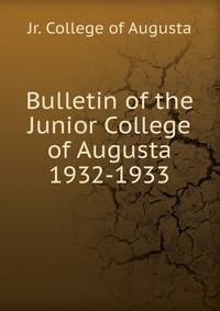 Bulletin of the Junior College of Augusta 1932-1933
