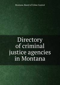 Directory of criminal justice agencies in Montana