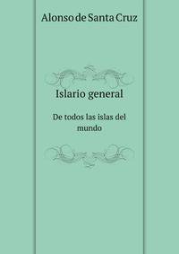 Islario general. De todos las islas del mundo