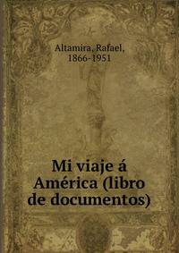 Mi viaje ? Am?rica (libro de documentos)