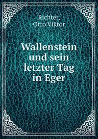 Wallenstein und sein letzter Tag in Eger
