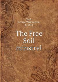 The free soil minstrel