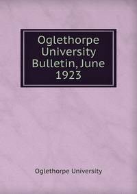Oglethorpe University Bulletin, June 1923