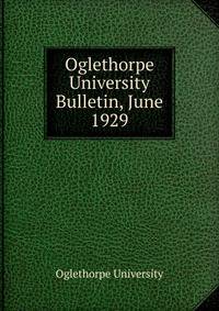 Oglethorpe University Bulletin, June 1929