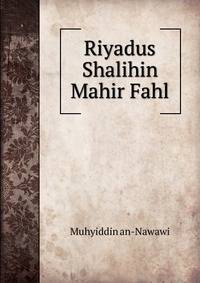 Riyadus Shalihin Mahir Fahl