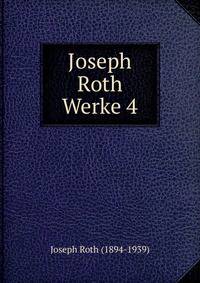 Joseph Roth Werke 4