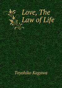 Love, The Law of Life
