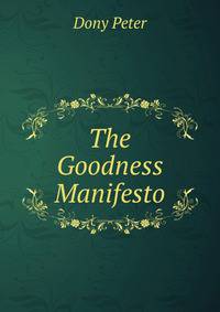 The Goodness Manifesto