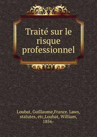 Traite sur le risque professionnel