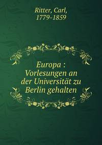 Europa : Vorlesungen an der Universit?t zu Berlin gehalten