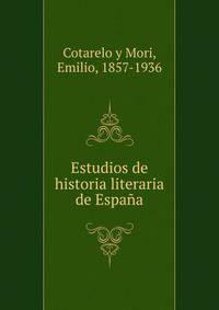 Estudios de historia literaria de Espana