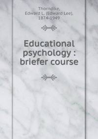 Educational psychology : briefer course