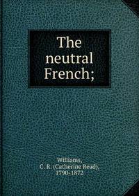 The neutral French;