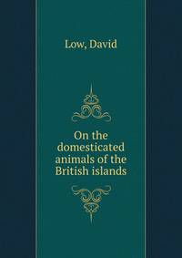 On the domesticated animals of the British islands