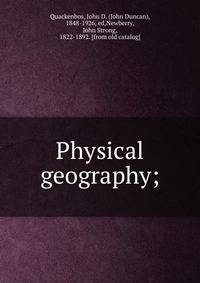 Physical geography;