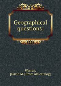 Geographical questions;