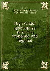 High school geography; physical, economic, and regional