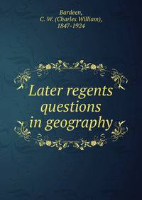 Later regents questions in geography