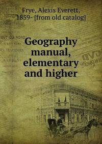 Geography manual, elementary and higher