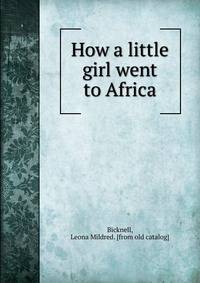 How a little girl went to Africa