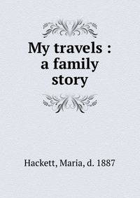 My travels : a family story
