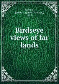 Birdseye views of far lands