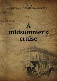 A midsummer's cruise
