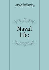 Naval life;