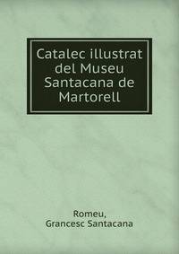 Catalec illustrat del Museu Santacana de Martorell