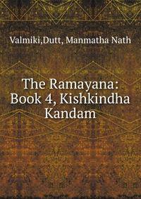 The Ramayana: Book 4, Kishkindha Kandam