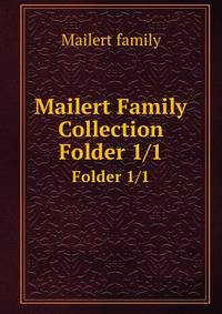 Mailert Family Collection. Folder 1/1
