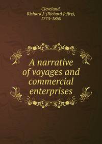 A narrative of voyages and commercial enterprises
