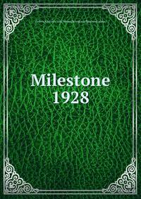 Milestone. 1928