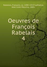 Oeuvres de Franois Rabelais. 4