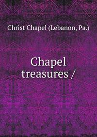 Chapel treasures /