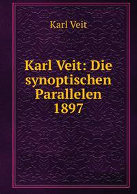 Karl Veit: Die synoptischen Parallelen 1897