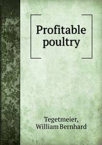 Profitable poultry
