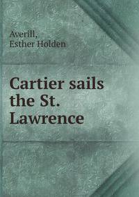 Cartier sails the St. Lawrence